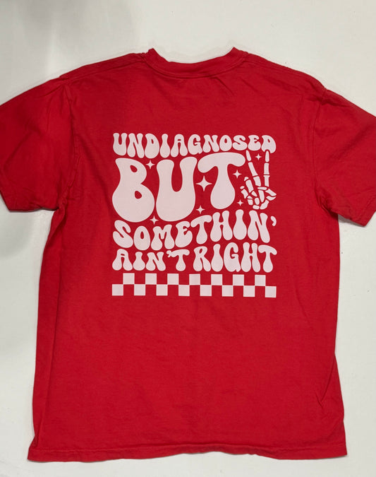 Undiagnosed Tee Final Sale