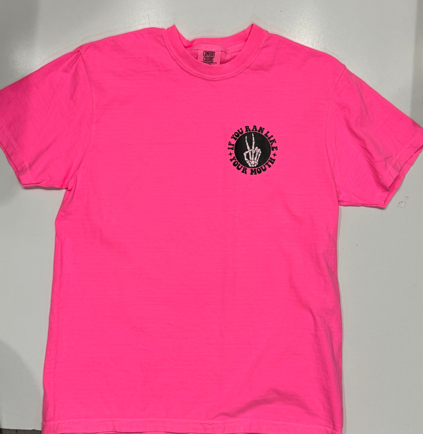 If You Ran Like Your Mouth Tee Final Sale