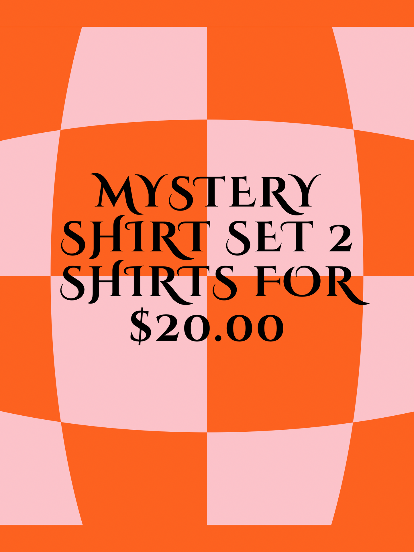 Mystery T-Shirt Sets 2 for $20.00 FINAL SALE