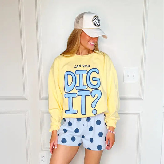 Can You Dig It? Crew Sweatshirt