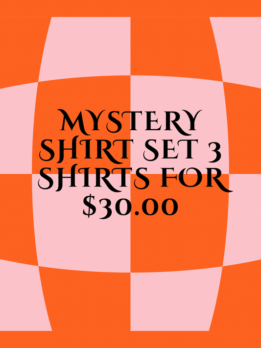 Mystery T-Shirt Sets 3 for $30.00 FINAL SALE