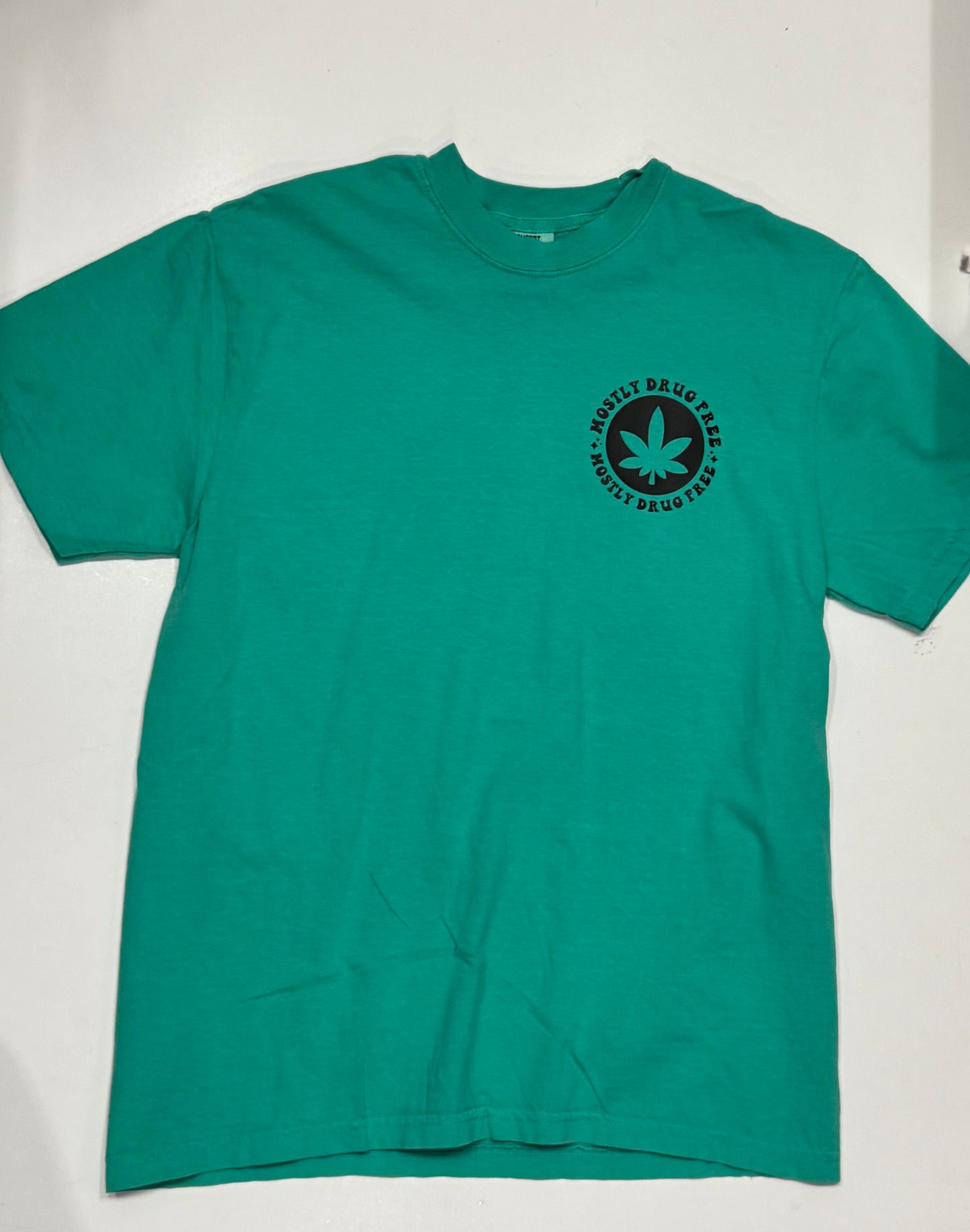 Mostly Drug Free Tee Final Sale