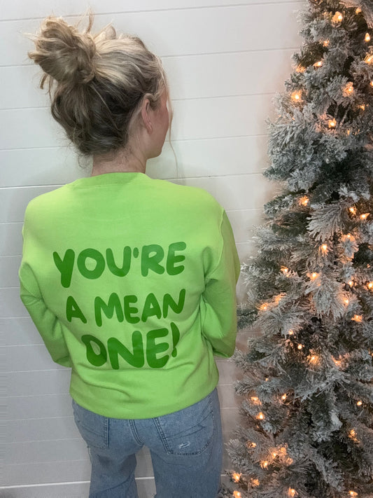 You're A Mean One Crew Final Sale